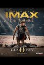 Gladiator II Fan Event in IMAX Poster